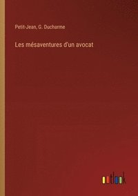 bokomslag Les mésaventures d'un avocat