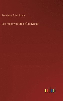 bokomslag Les mésaventures d'un avocat
