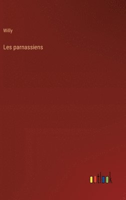 Willy - Les parnassiens, Inbunden