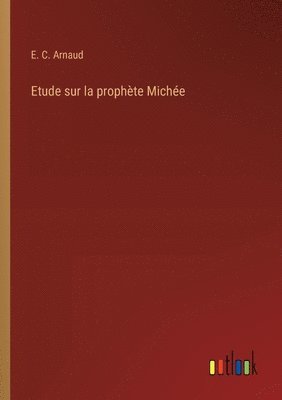 bokomslag Etude sur la prophte Miche