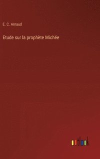 bokomslag Etude sur la prophte Miche