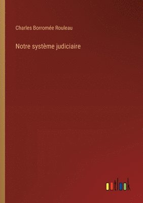 bokomslag Notre systme judiciaire