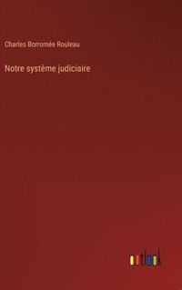 bokomslag Notre systme judiciaire