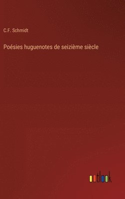 bokomslag Poésies huguenotes de seizième siècle
