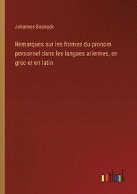 bokomslag Remarques sur les formes du pronom personnel dans les langues ariennes, en grec et en latin