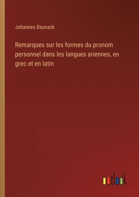 bokomslag Remarques sur les formes du pronom personnel dans les langues ariennes, en grec et en latin