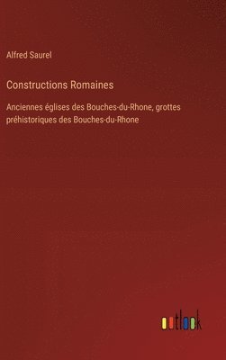 Alfred Saurel - Constructions Romaines, Inbunden