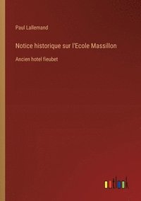 bokomslag Notice historique sur l'Ecole Massillon