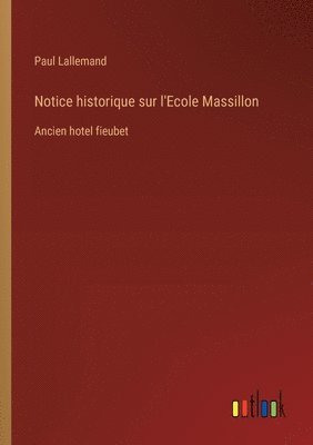 Notice historique sur l'Ecole Massillon 1