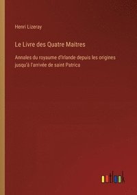 bokomslag Le Livre des Quatre Maitres