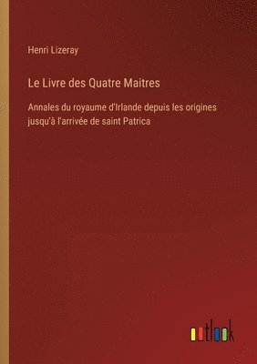 bokomslag Le Livre des Quatre Maitres