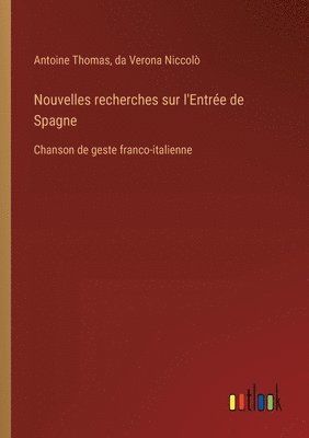 Nouvelles recherches sur l'Entre de Spagne 1