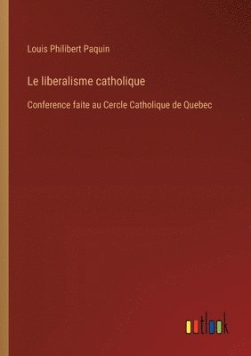 Le liberalisme catholique 1