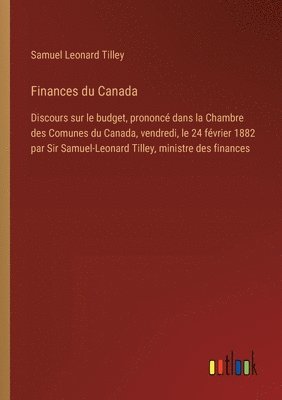 Samuel Leonard Tilley - Finances du Canada, Häftad