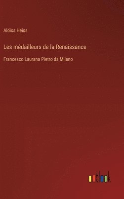 Les mdailleurs de la Renaissance 1