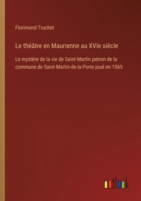 bokomslag Le thtre en Maurienne au XVIe sicle