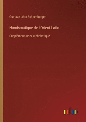 bokomslag Numismatique de l'Orient Latin