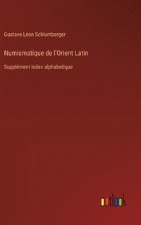 bokomslag Numismatique de l'Orient Latin