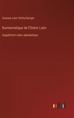 Numismatique de l'Orient Latin 1