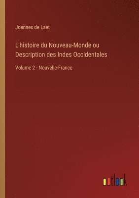 bokomslag L'histoire du Nouveau-Monde ou Description des Indes Occidentales