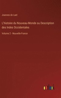 bokomslag L'histoire du Nouveau-Monde ou Description des Indes Occidentales