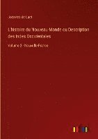 L'histoire du Nouveau-Monde ou Description des Indes Occidentales:Volume 2 - Nouvelle-France 1