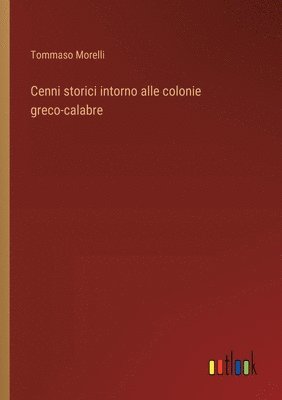 Cenni storici intorno alle colonie greco-calabre 1