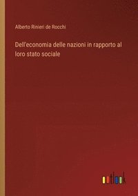 bokomslag Dell'economia delle nazioni in rapporto al loro stato sociale