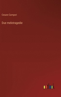 Due melotragedie 1