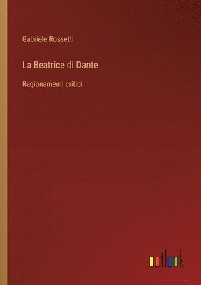 bokomslag La Beatrice di Dante