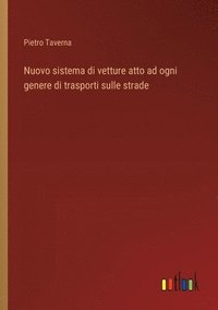 bokomslag Nuovo sistema di vetture atto ad ogni genere di trasporti sulle strade