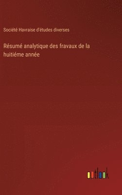 bokomslag Rsum analytique des fravaux de la huitime anne