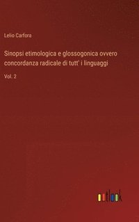 bokomslag Sinopsi etimologica e glossogonica ovvero concordanza radicale di tutt' i linguaggi