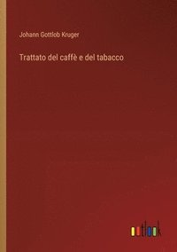 bokomslag Trattato del caff e del tabacco