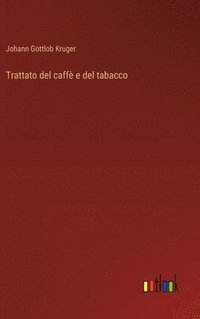 bokomslag Trattato del caff e del tabacco