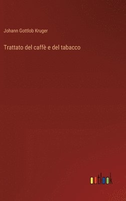 bokomslag Trattato del caff e del tabacco