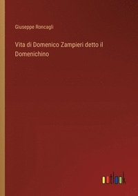 bokomslag Vita di Domenico Zampieri detto il Domenichino