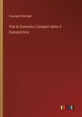 bokomslag Vita di Domenico Zampieri detto il Domenichino