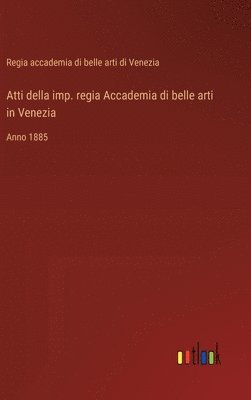 bokomslag Atti della imp. regia Accademia di belle arti in Venezia