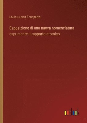 bokomslag Esposizione di una nuova nomenclatura esprimente il rapporto atomico