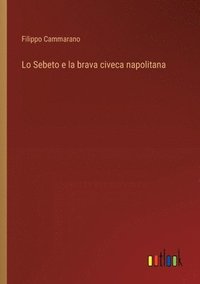 bokomslag Lo Sebeto e la brava civeca napolitana