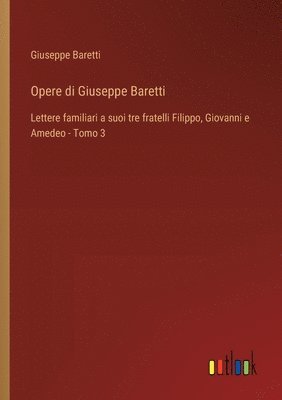 Giuseppe Baretti - Opere di Giuseppe Baretti, Häftad