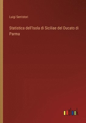 Statistica dell'Isola di Siciliae del Ducato di Parma