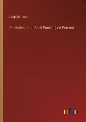 Statistica degli Stati Pontificj ed Estensi 1