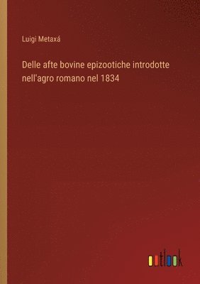 bokomslag Delle afte bovine epizootiche introdotte nell'agro romano nel 1834