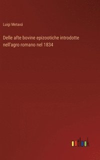 bokomslag Delle afte bovine epizootiche introdotte nell'agro romano nel 1834