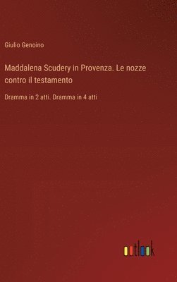 bokomslag Maddalena Scudery in Provenza. Le nozze contro il testamento