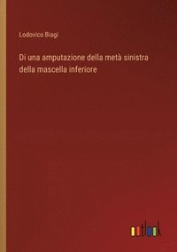 bokomslag Di una amputazione della met sinistra della mascella inferiore