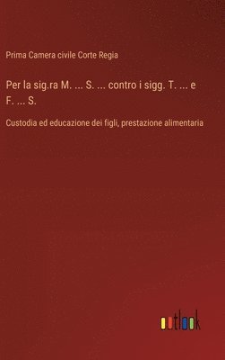 Per la sig.ra M. ... S. ... contro i sigg. T. ... e F. ... S.