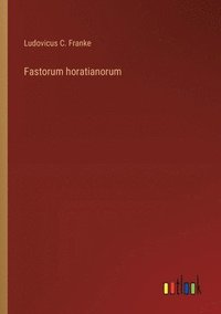 bokomslag Fastorum horatianorum